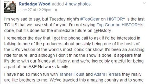 Top Gear USA host Rutledge Wood announces the end of the show on Facebook.