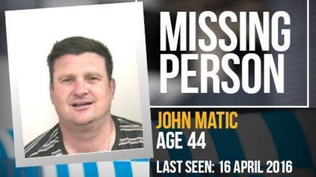Police hold concerns for John Matic, 44, who has been missing since Saturday. 