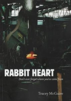 Rabbit Heart by Tracey McGuire.