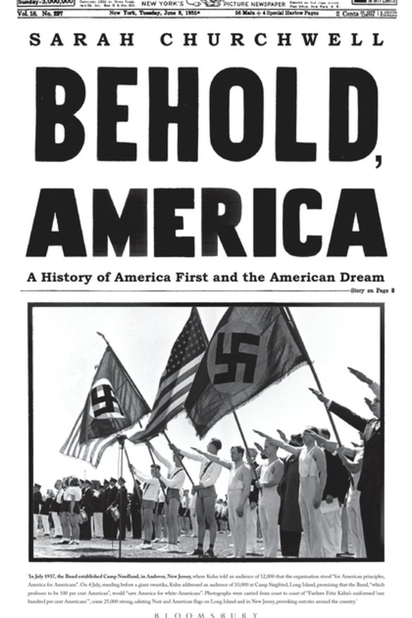 Behold, America by Sarah Churchwell.