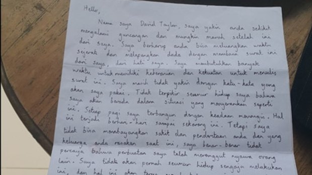 David Taylor wrote a letter in Indonesian and in English to Mr Sudarsa's widow saying: "I really cannot believe that my terrible actions may have contributed to the taking of another's life".