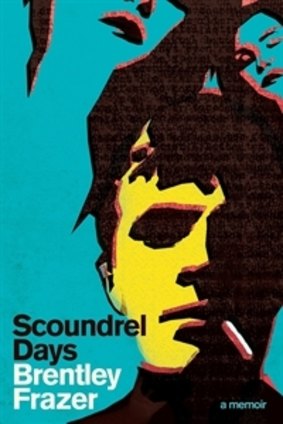 <I>Scoundrel Days</I> by Brentley Frazer.