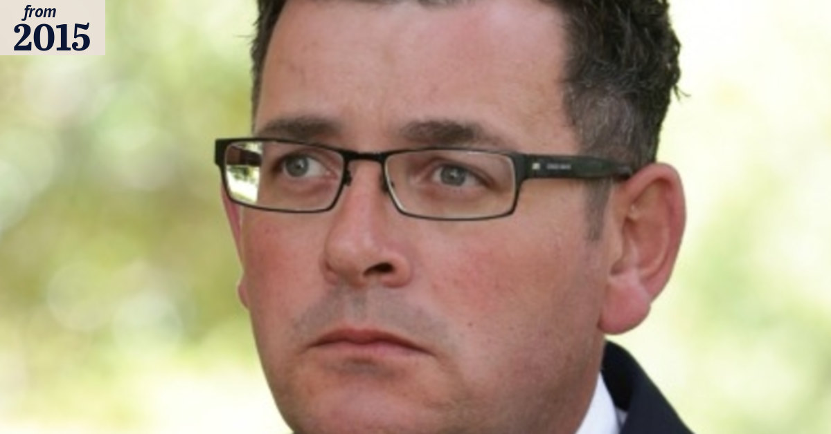 How Daniel Andrews made a rod for his own back