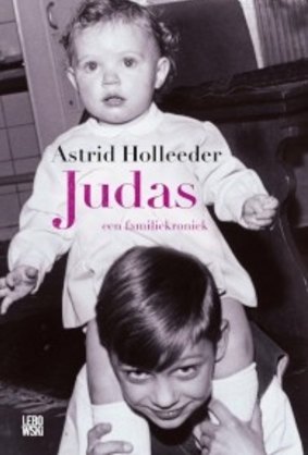 Astrid Holleeder's memoir <i>Judas</i>, about the crimes of her celebrity gangster brother Willem Holleeder, has become a runaway bestseller.