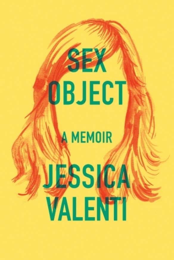 Valenti's latest book, <i>Sex Object</i>.