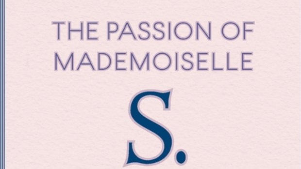 The Passion of Mademoiselle S
Ed., Jean-Yves Berthault.