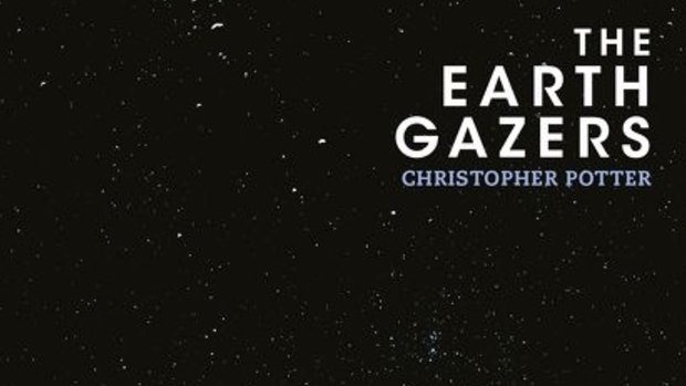 The Earth Gazers. By Christopher Potter.
