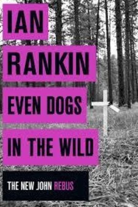 <i>Even Dogs in the WiId</i>,  by Ian Rankin. 