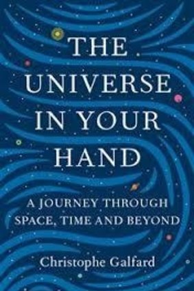 <i>The Universe in Your Hand</i>, by Christophe Galfard.