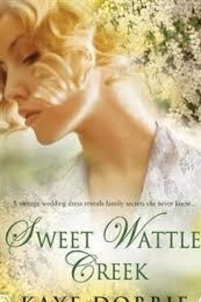 <i>Sweet Wattle Creek</i> by Kaye Dobbie.