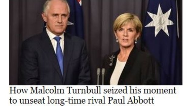 Malcolm Turnbull apparently dismissed both Paul and Tony Abbott according to the UK Independent website. 