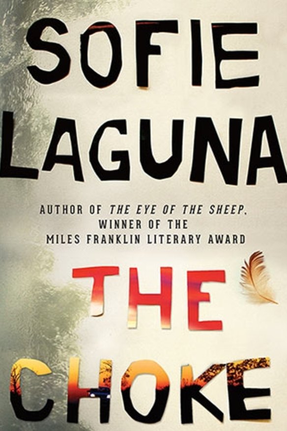 The Choke, by Sofie Laguna.