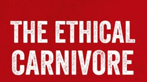 <i>The Ethical Carnivore</i>, by Louise Gray, looks at the reality of eating meat.