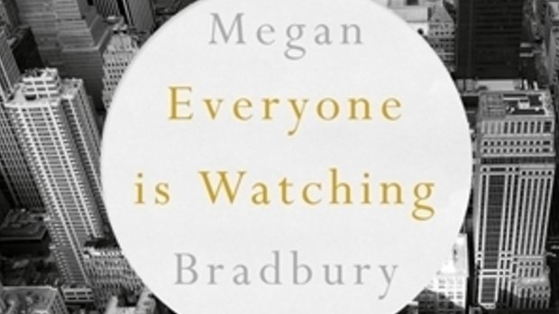 Everone is watching
Megan Bradbury