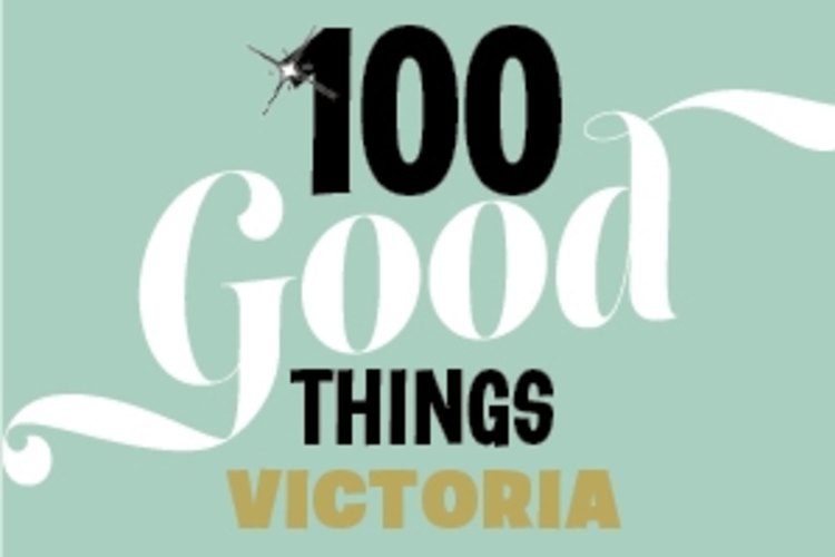 100 Good Things Victoria.