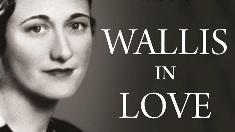 Wallis in Love review: Andrew Morton reveals Wallis Simpson's true love