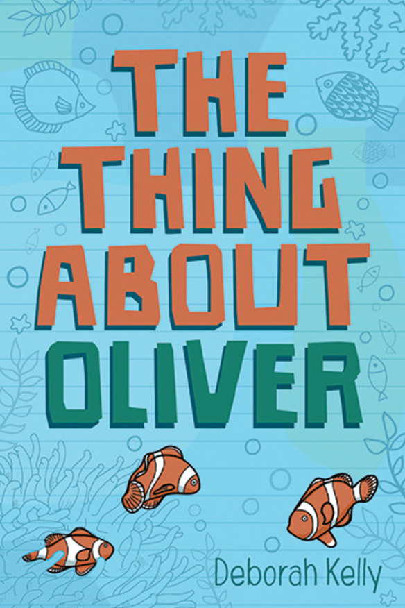 Deborah Kelly’s novel, The Thing About Oliver.