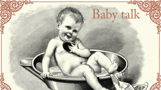 It’s all fun and games until they learn to talk.