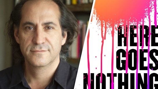 Here Goes Nothing author Steve Toltz.