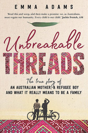 Unbreakable Threads: The true story of an Australian mother, a refugee boy and what it really means to be a family