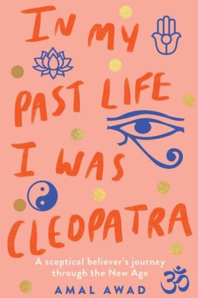 <i>In My Past Life I was Cleopatra</i> by Amal Awad