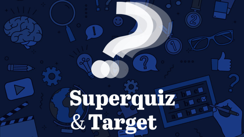 Superquiz and Target Time, Monday, June 24