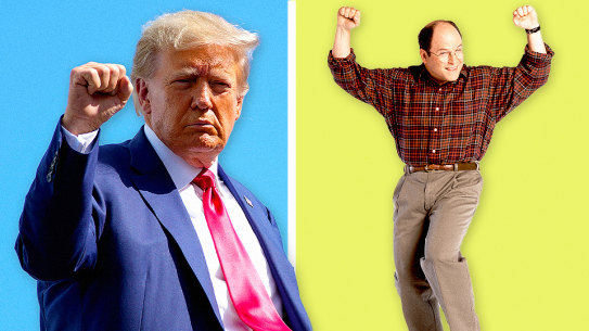 Donald Trump is taking a leaf out of George Constanza’s book.