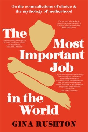 The Most Important Job in the World by Gina Rushton is out on March 29.