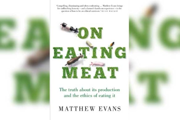 On Eating Meat is published by Murdoch Books and in bookstores now. 