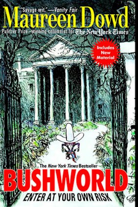 Legendary Australian-American artist Pat Oliphant portrayed George W. Bush as a monkey on the cover of Maureen Dowd’s 2004 book, Bushworld.  