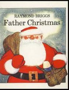Father Christmas by Raymond Briggs.