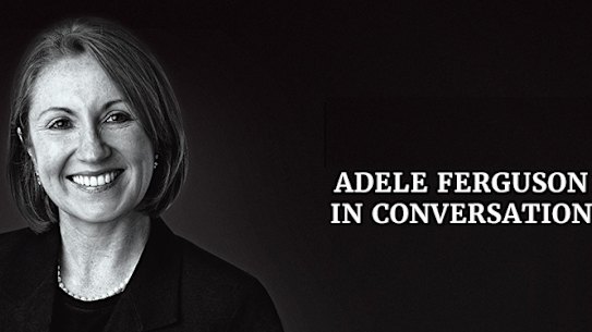 In conversation with investigative journalist Adele Ferguson