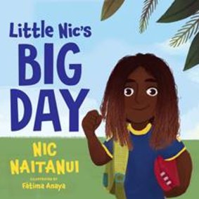 Little Nic's Big Day, by Nic Naitanui.
