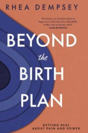 <i>Beyond the Birth Plan</i> by Rhea Dempsey.