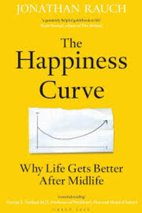 The Happiness Curve: Why life gets better after midlife, by Jonathan Rauch, Green Tree, $29.99.