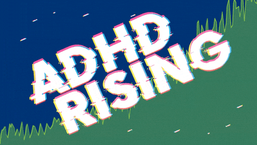 Why has everyone suddenly got ADHD?