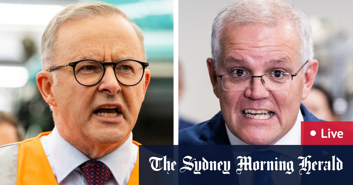 Reserve Bank Says Wages Won’t Rise Until End of 2023;  Scott Morrison and Anthony Albanese continue their campaigns across the country