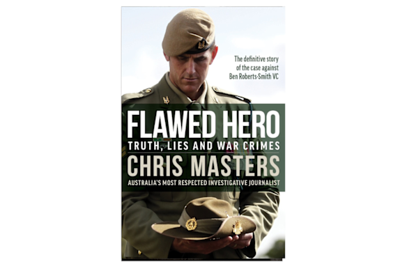 Flawed Hero, the book at the centre of the Ben Roberts-Smith controversy.