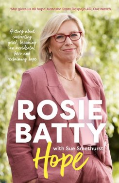 Hope by Rosie Batty with Sue Smethurst.   