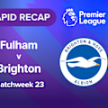  Watch the goals and big moments from Brighton and Hove Albion's visit to Craven Cottage to face Fulham in Premier League Matchweek 23 action.