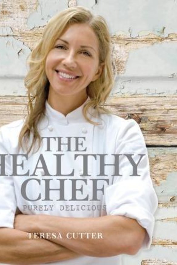 The Healthy Chef: Purely Delicious by Teresa Cutter.