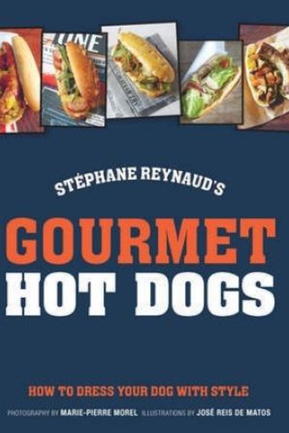 Flavour: Gourmet Hot Dogs by Stephane Reynaud.