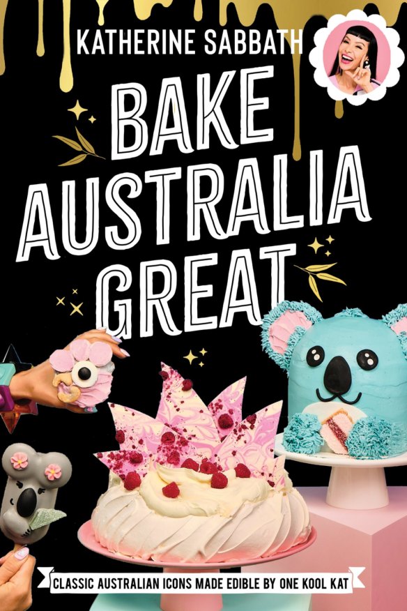 Bake Australia Great by Katherine Sabbath.