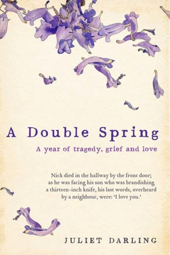 A Double Spring: A year of tragedy, grief and love, by Juliet Darling.