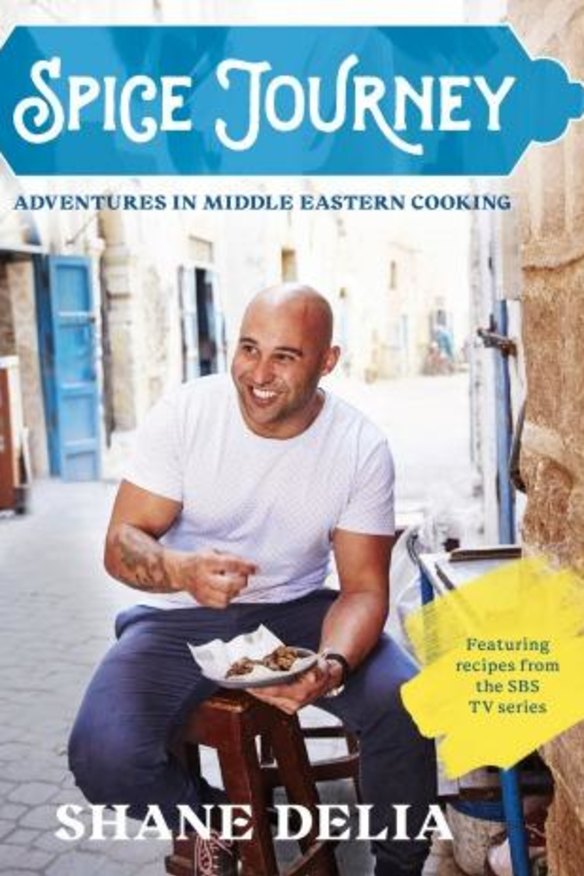 Spice Journey: Adventures in Middle Eastern Cooking, by Shane Delia. Murdoch Books. $49.99.