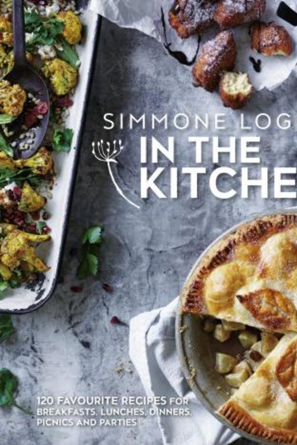 In the Kitchen: 120 favourite recipes for breakfasts, lunches, dinners, picnics and parties, by Simmone Logue. 