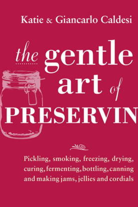 <i>The Gentle Art of Preserving</i>, by Katie and Giancarlo Caldesi.