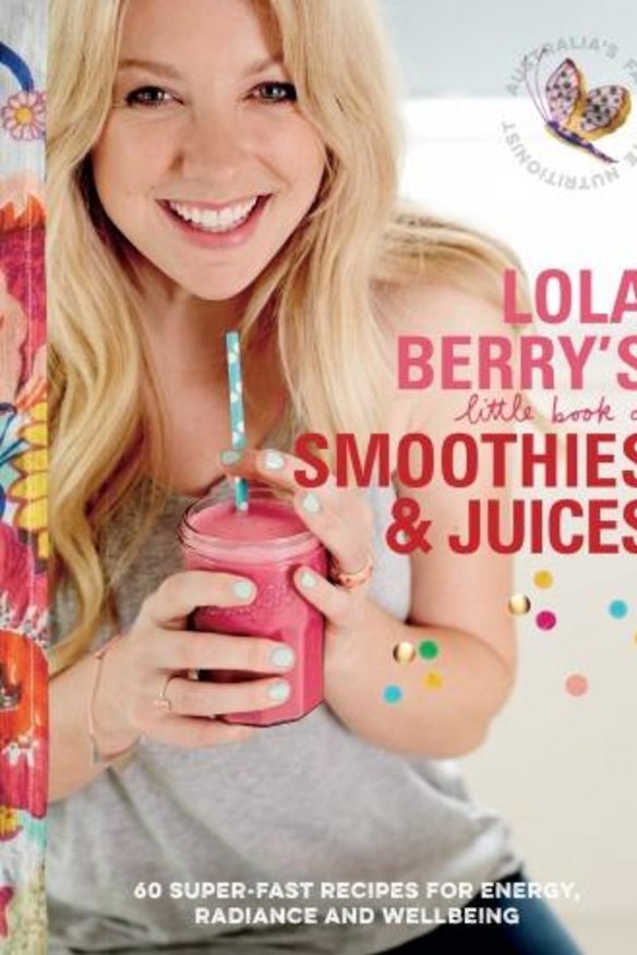 <i>Lola Berry's Little Book of Smoothies & Juices</i>.