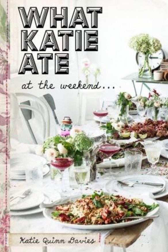 <i>What Katie Ate at the Weekend</i>, by Katie Quinn Davies.