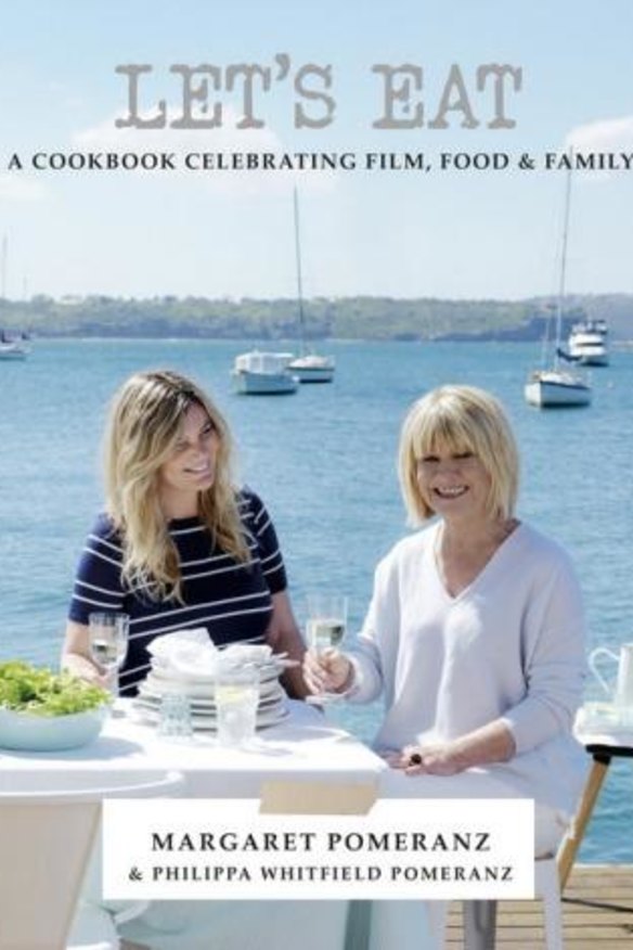 <i>Let's Eat: A Cookbook Celebrating Film, Food & Family</i>, by Margaret Pomeranz and Philippa Whitfield Pomeranz.